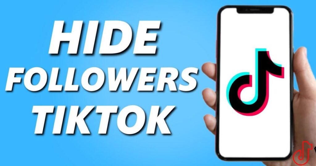 Benefits of Hiding TikTok Followers