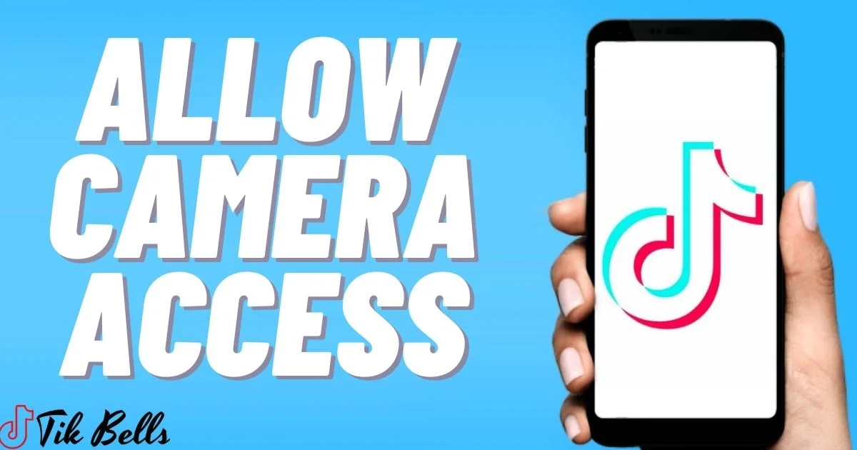 How To Allow Access To Camera On Tiktok?