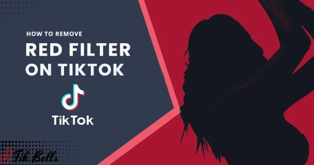 How To Remove Red Filter On Tiktok?
