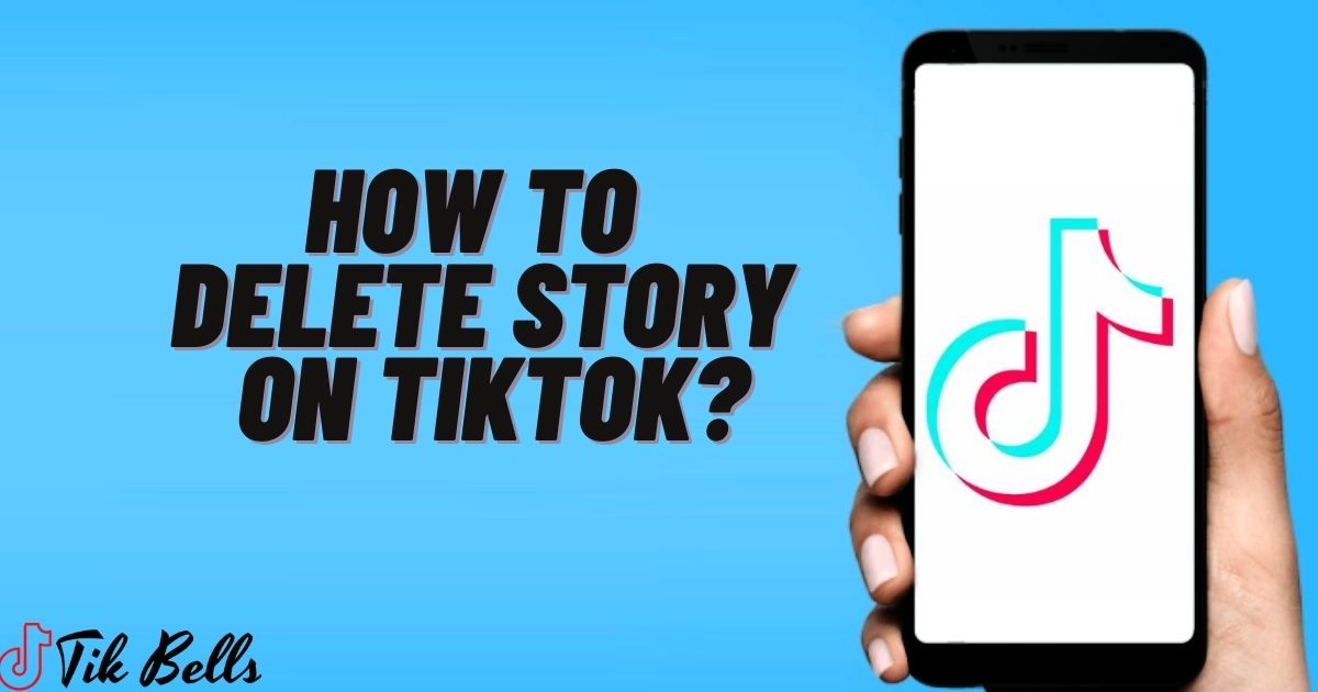 How to Delete Story on Tiktok?
