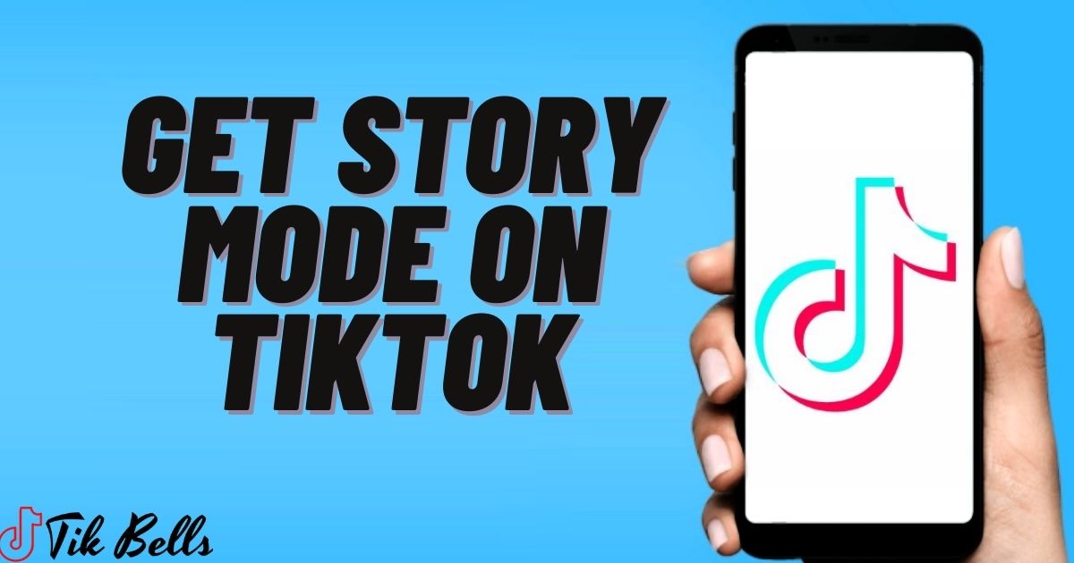 How To Get Story Mode on Tiktok